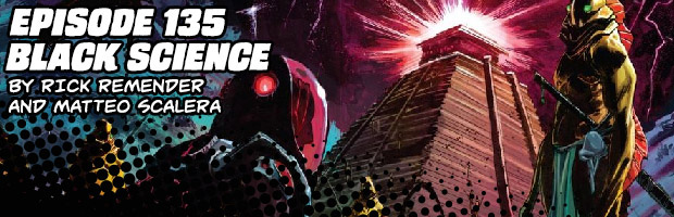 Episode 135: Black Science by Rick Remender and Matteo Scalera