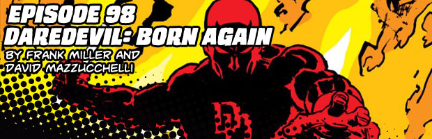 Episode 98: Daredevil: Born Again by Frank Miller and David Mazzucchelli