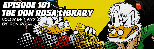 Episode 101: The Don Rosa Library Volumes 1 and 2 by Don Rosa
