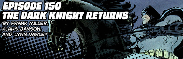 Episode 150: The Dark Knight Returns by Frank Miller